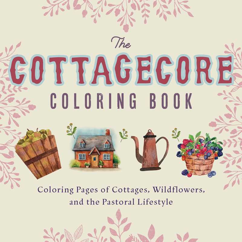 Cottagecore Coloring Book by Editors of Ulysses Press